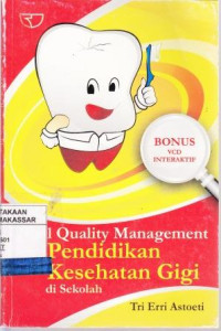 Image of Quality management pendidikan kesehatan gigi di sekolah