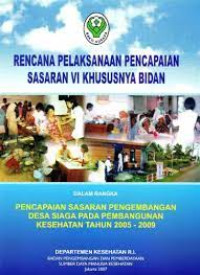 Image of Rencana Pelaksanaan Pencapaian Sasaran VI Khususnya Bidan