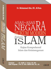 Image of Asas- Asas Negara Hukum Moderen Dalam Islam : Kajian Komprehensif Islam dan Ketatanegaraan