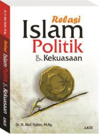 Image of Relasi Islam, Politik & Kekuasaan
