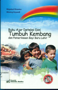 Image of Buku Ajar Deteksi Dini Tumbuh Kembangdan Pemeriksaan Bayi Baru Lahir
