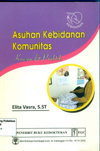 Image of Asuhan Kebidanan Komunitas : Konsep & Praktik