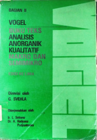 Image of Vogel Buku Teks Analisis Anorganik Kualitatif Makro Dan Semimikro Edisi 5 Bagian II